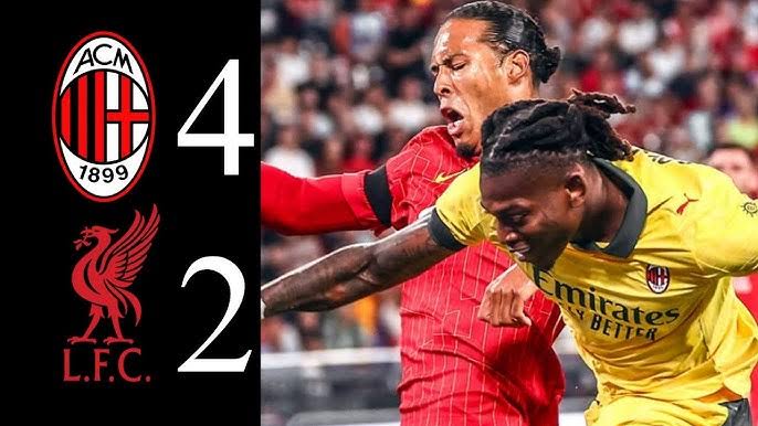 Liverpool Fall 4–2 to AC Milan in Hong Kong Friendly